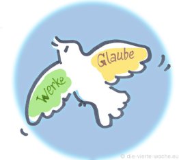 Ein Vogel, dessen einer Flügel der Glaube ist, der andere die Werke